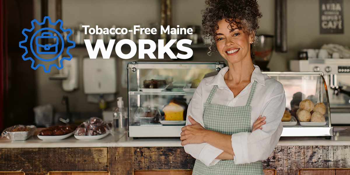 Tobacco-Free Maine Works